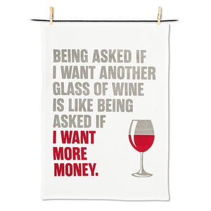 Being Asked if I Want Wine... Tea Towel
