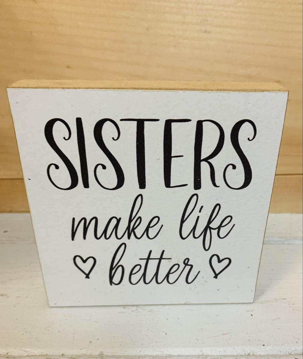 Sisters make life better